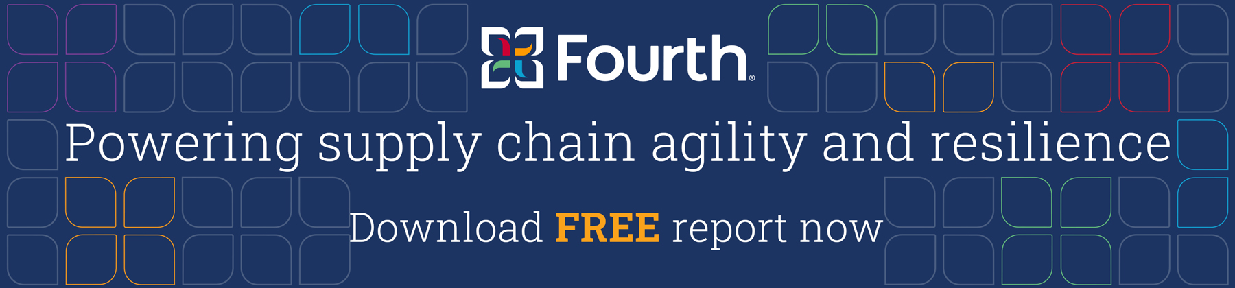 Fourth – Powering supply chain agility and resilience – Download FREE report now