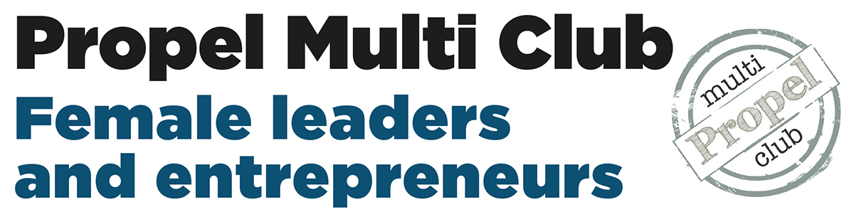 Propel Multi Club ~ Female leaders and entrepreneurs